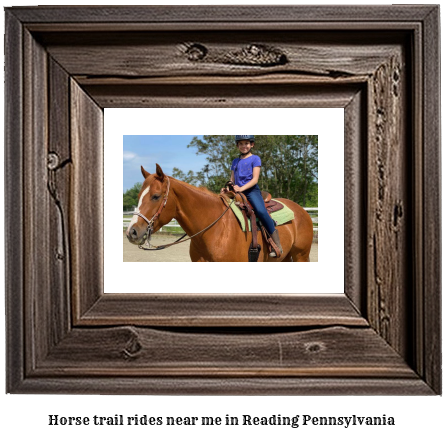 horse trail rides near me in Reading, Pennsylvania